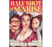 Half Shot at Sunrise (DVD) Bert Wheeler Robert Woolsey Dorothy Lee Paul Sloane