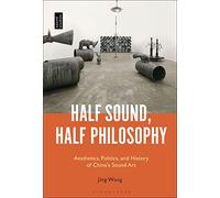 Jing Wang Half Sound, Half Philosophy (Tascabile)