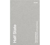 Half State /anglais: Tolia Astakhishvili with Jacksun Bein and Livia Polanyi. KONTEXT