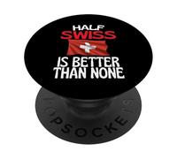 Half Swiss è meglio di nessuno divertente Svizzera citazione PopSockets PopGrip Adesivo