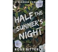 Half the Summer's Night: A Slasher Romance