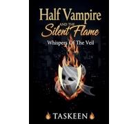 Half Vampire And The Silent Flame: 1