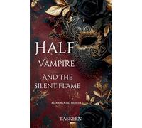 Half Vampire And The Silent Flame: 2