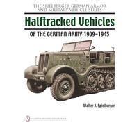 Walter J. Spielb Halftracked Vehicles of the German Army 1909 (Copertina rigida)