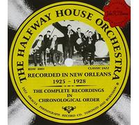 Halfway House Orchestra - Recorded In New Orleans 1925-28