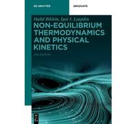 Halid Bikkin Igor I. L Non-equilibrium Thermodynamics and Physical K (Tascabile)