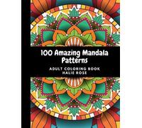 Halie Rose 100 Amazing Mandala Patterns (Tascabile)