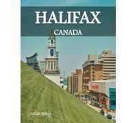 HALIFAX CANADA: A Luxury Coffee Table Book of Iconic Landmarks