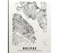 Halifax City Map Art Composition Notebook: Minimalist Nova Scotia Street Map Journal | 7.5 x 9.25 in | 100 Wide Ruled Pages | Aesthetic Canada Travel Souvenir & College Notebook