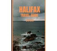 HALIFAX TRAVEL GUIDE 2025