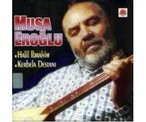 Halil ibrahim / Kerbela Destani by Musa Eroglu