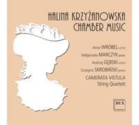 Halina Krzyzanowska Halina Krzyzanowska: Chamber Music (CD) Album