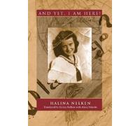 Halina Nelken And Yet, I Am Here (Tascabile)
