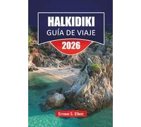 HALKIDIKI GUÍA DE VIAJE 2026: Descubra las principales atracciones, gemas ocultas, playas, comida local y aventuras al aire libre en el norte de Grecia
