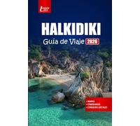HALKIDIKI Guía de viaje 2026: Planifique sus vacaciones en Grecia con las mejores playas, lugares de interés cultural, aventuras al aire libre y ... gastronómicas locales en el norte de Grecia