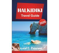 HALKIDIKI TRAVEL GUIDE 2026: Top Destinations, Beaches, Local Food, History, Hidden Gems, & Practical Tips for Travelers in Northern Greece.