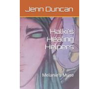 Halki's Healing Helpers: Melanie's Muse