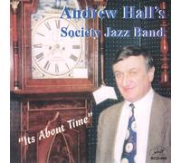 Hall, Andrew Society Jazz Band - It's About Time
