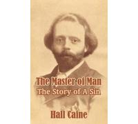 Hall Caine The Master of Man (Tascabile)