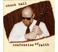 Hall, Chuck - Confession Of Faith