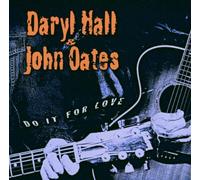 Hall,Daryl & Oates,John - Do It for Love