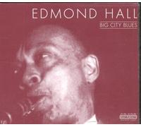Hall, Edmond - Big City Blues
