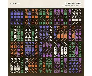 Hall,Erik - Canto Ostinato (Simeon Ten Holt)