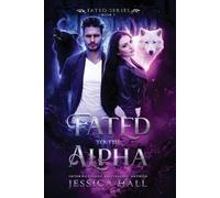 Hall Fated To The Alpha (Tascabile) Fated