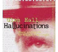 HALL, GLEN - HALLUCINATIONS
