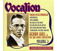 Hall, Henry & The Bbc Dance Orchestra - Vol. 3-Singing In The Moonlight