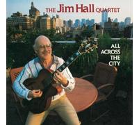 Hall,Jim - All Across the City