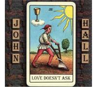 Hall John - Love Doesn't Ask