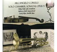 Hall, Mike - Arcangelo Corelli-Solo Chamber Sonatas Opus 5