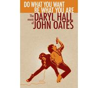 Hall & Oates Do What You Want, Be What You Are: The Music of Daryl Hall & J (CD)