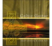 Hall Steve / Anthony Stuart - Celtic Guitar