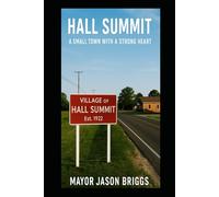 Hall Summit: A Small Town with a Strong Heart