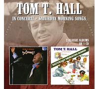 Tom T Hall In Concert/Saturday Morning Songs (CD) Album