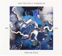 Hall, Trevor - Fruitful Darkness