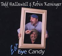 Hallawell, Todd & Robin K - Ear Candy