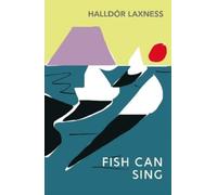 Halldór Laxness Fish Can Sing (Tascabile)