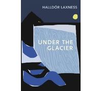 Halldór Laxness Under the Glacier (Tascabile)