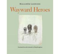 Halldor Laxness Wayward Heroes (Tascabile)