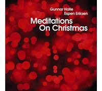 Halle, Gunnar & Espen Eriksen - Meditations On Christmas