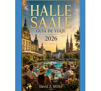 HALLE SAALE GUÍA DE VIAJE 2026