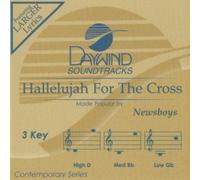 Hallelujah For The Cross[Accompaniment/Performance Track] (Daywind Soundtracks) by Newsboys (2014-12-14)