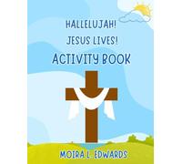 HALLELUJAH! JESUS LIVES! ACTIVITY BOOK