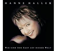 Haller, Hanne - Wir Sind Nur Gast Auf Dieser Welt