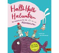 Halli Hallo Halunken - Das Liederbuch für die Allerkleinsten.: Das Liederbuch für die Allerkleinsten. Vierfarbiges Pappliederbuch mit Musik-Download