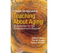 Hallie Baker A Hands-On Approach to Teaching about Aging (Tascabile)