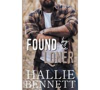 Hallie Bennett Found by the Loner (Tascabile) Lumberjacks of High Ridge